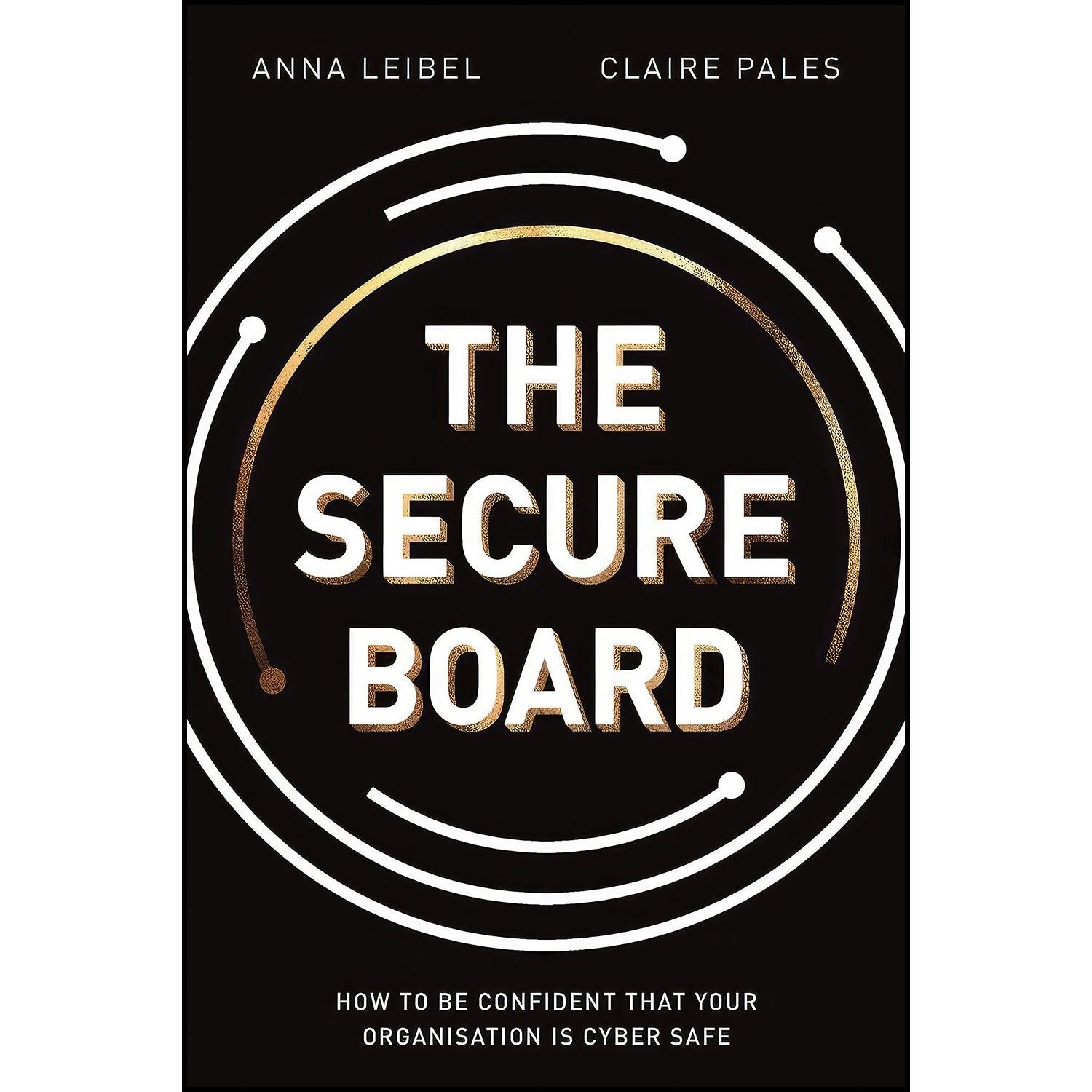 کتاب زبان اصلی The Secure Board اثر Anna Leibel and Claire Pales