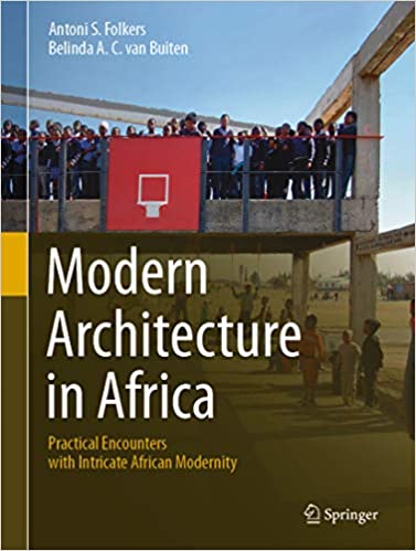 󾕇 دانلود کتاب Modern Architecture In Africa - Practical Encounters With Intricate African Modernity, 2019 - دانلود کتاب های دانشگاهی