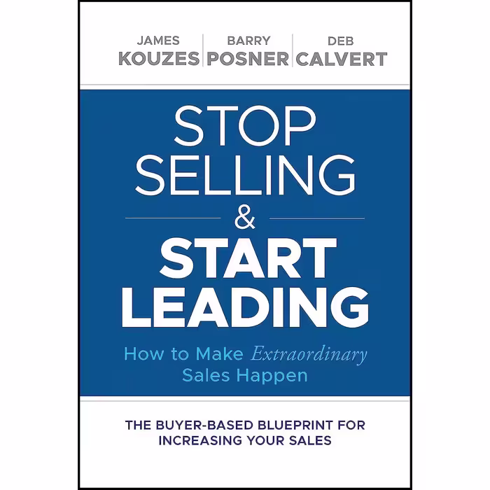 کتاب زبان اصلی Stop Selling and Start Leading اثر جمعی از نویسندگان