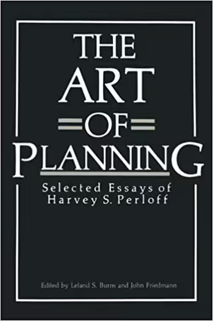 󾕇 دانلود کتاب The Art Of Planning - Selected Essays Of Harvey S. Perloff, 1985 - دانلود کتاب های دانشگاهی