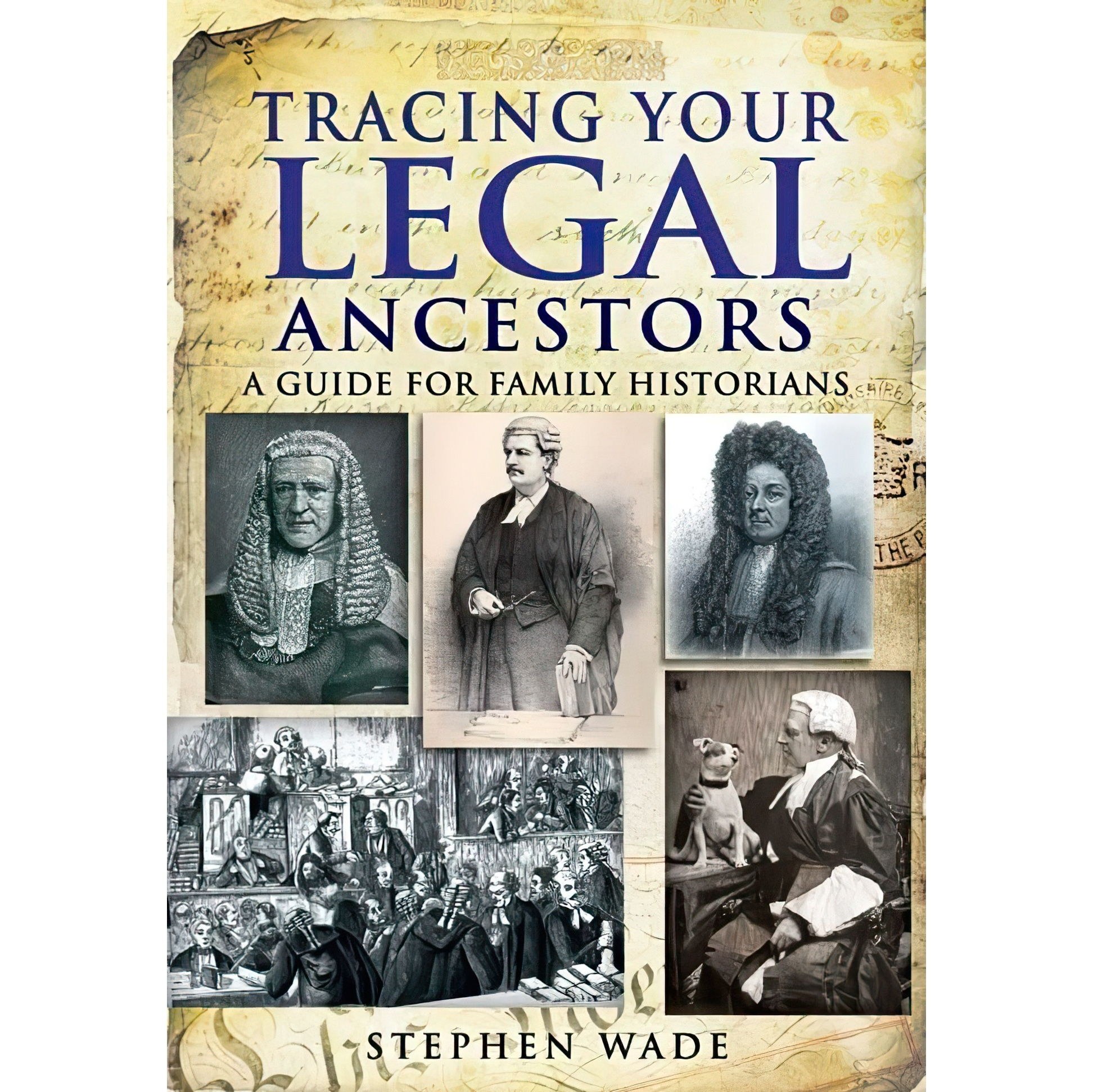 کتاب زبان اصلی Tracing Your Legal Ancestors اثر Stephen Wade