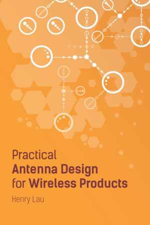 [PDF] دانلود کتاب Practical Antenna Design For Wireless Products, 2019