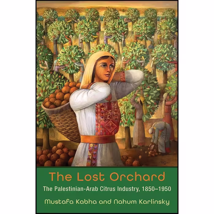 کتاب زبان اصلی The Lost Orchard اثر Mustafa Kabha and Nahum Karlinsky