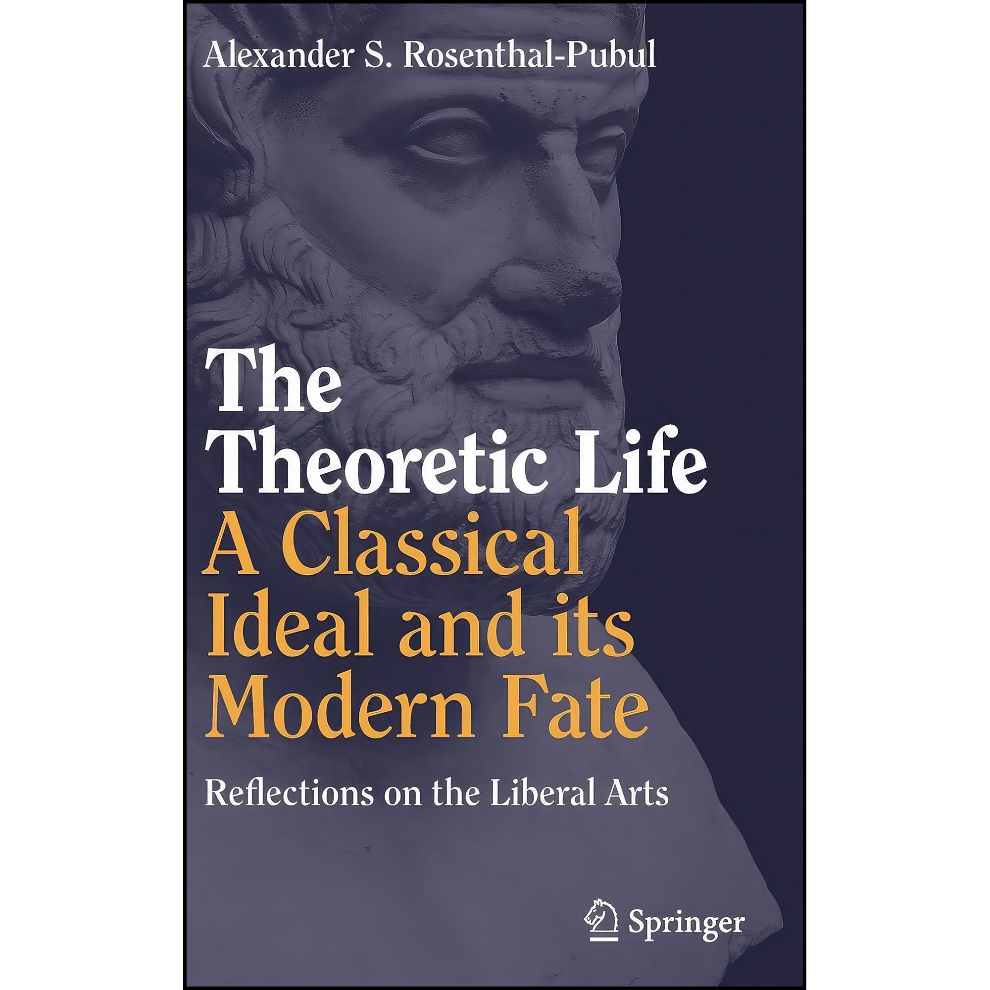 کتاب زبان اصلی The Theoretic Life A Classical Ideal and its Modern Fate