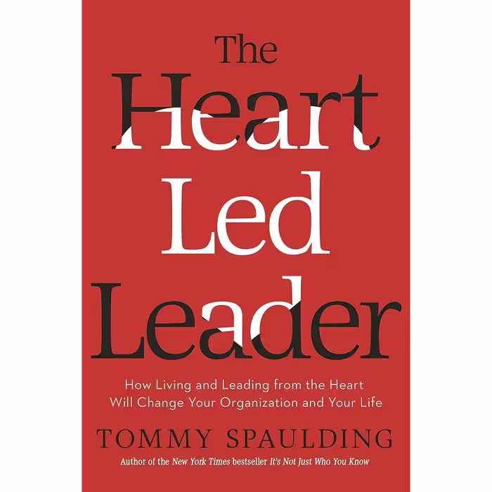 کتاب زبان اصلی The HeartLed Leader اثر Tommy Spaulding انتشارات Currency