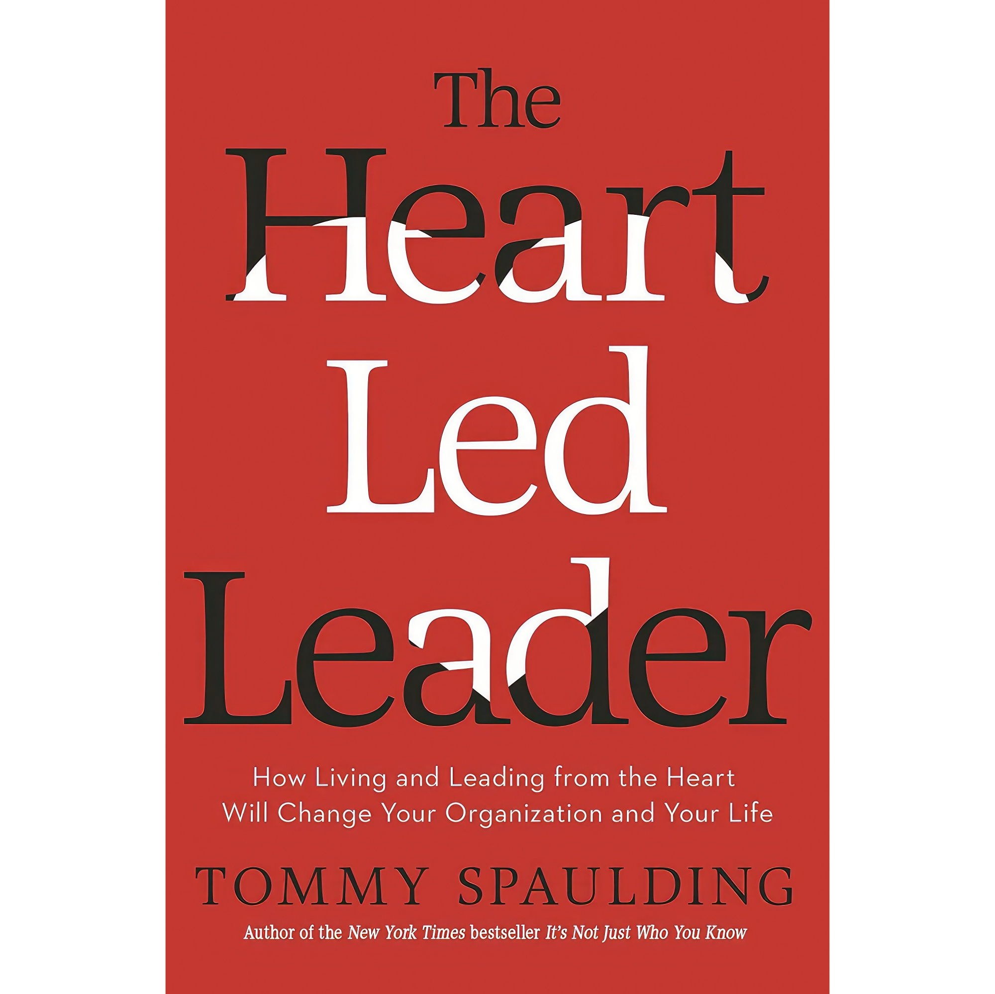 کتاب زبان اصلی The HeartLed Leader اثر Tommy Spaulding انتشارات Currency