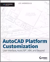 󾕇 دانلود کتاب Autocad Platform Customization - User Interface, Autolisp, Vba, And Beyond, 2015 - دانلود کتاب های دانشگاهی