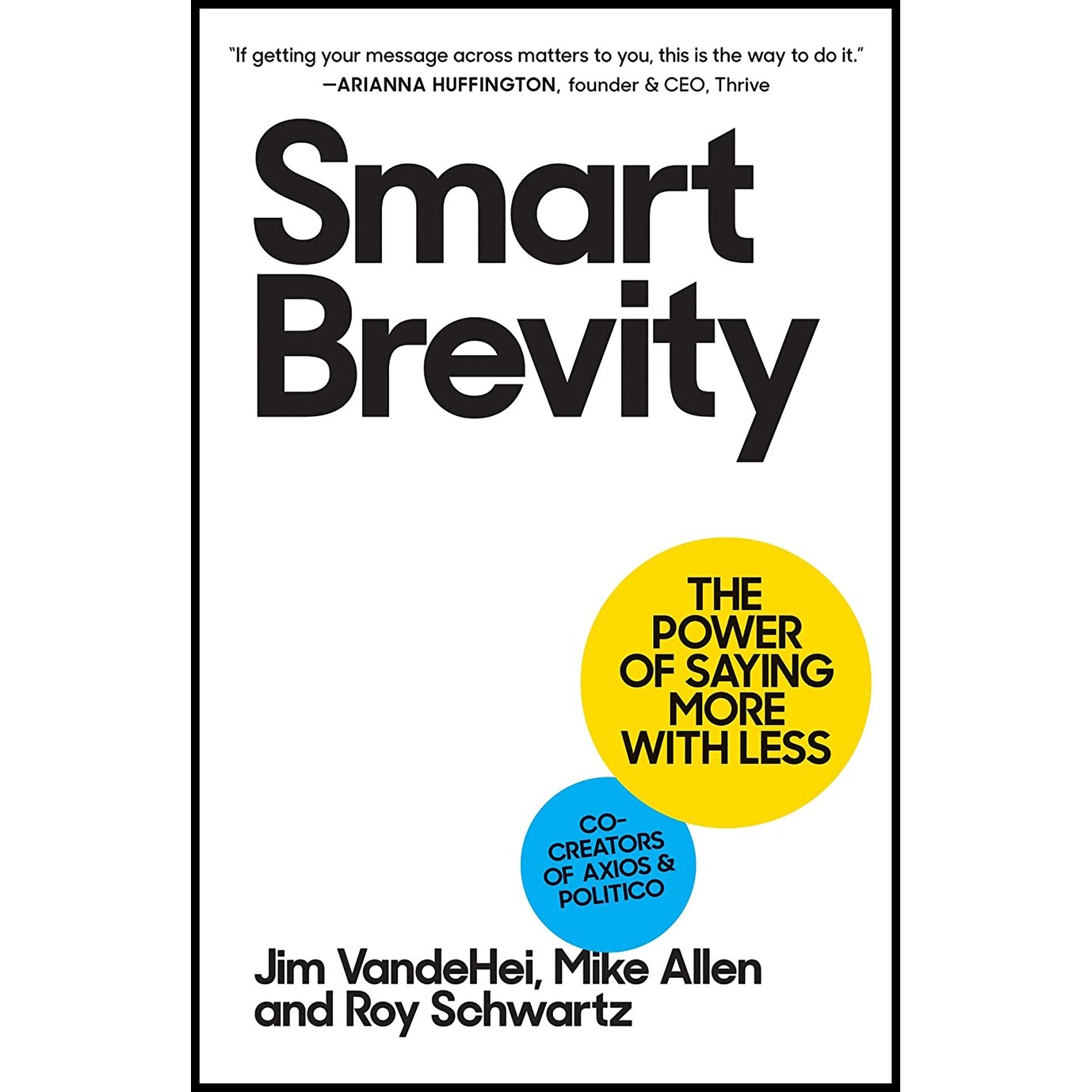 کتاب زبان اصلی Smart Brevity اثر Jim VandeHei and Mike Allen and Roy Schwartz