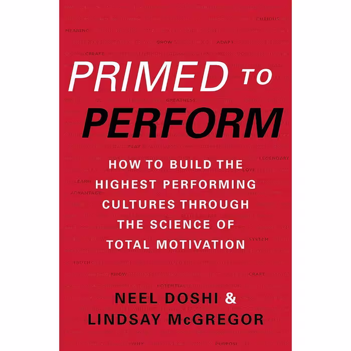 کتاب زبان اصلی Primed to Perform اثر Neel Doshi and Lindsay McGregor
