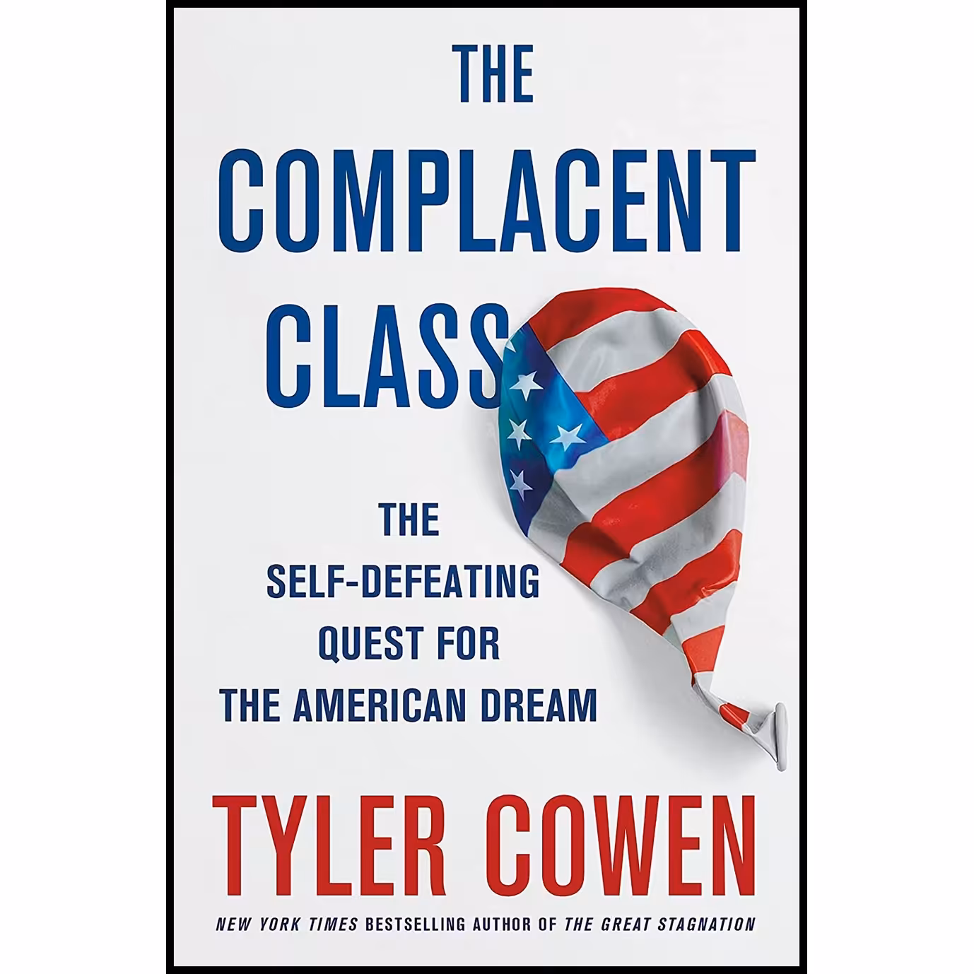 کتاب زبان اصلی The Complacent Class اثر Tyler Cowen انتشارات St Martins Press