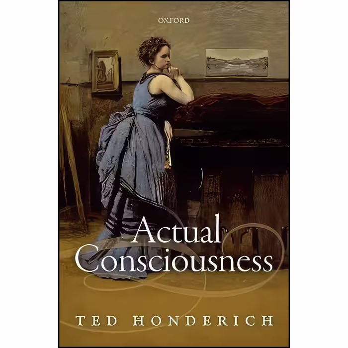 کتاب زبان اصلی Actual Consciousness اثر Ted Honderich