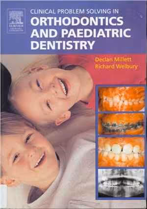 [PDF] دانلود کتاب Clinical Problem Solving In Orthodontics And Pediatric Dentistry, 2005