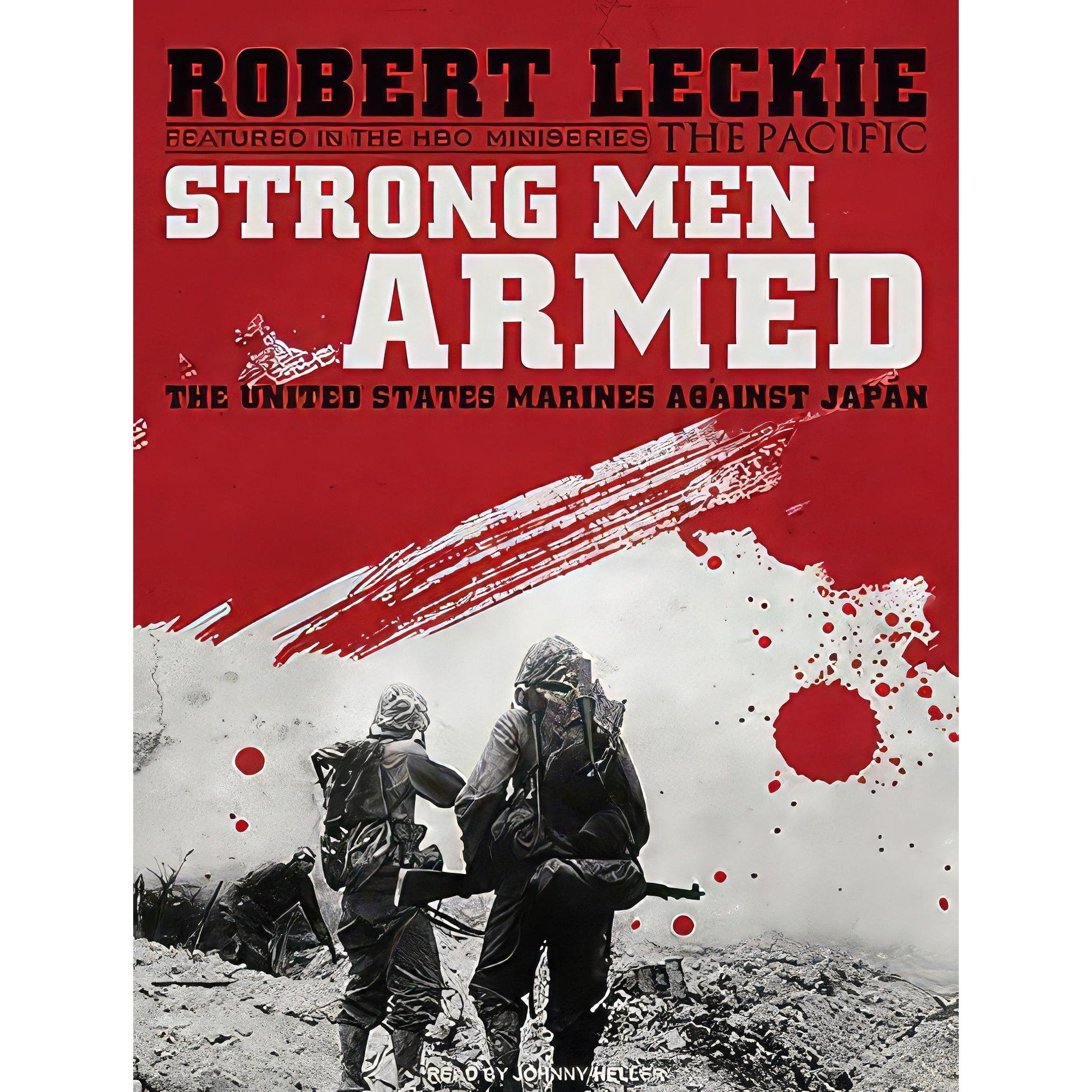 کتاب زبان اصلی Strong Men Armed اثر Robert LeckieJohnny Heller انتشارات Tantor