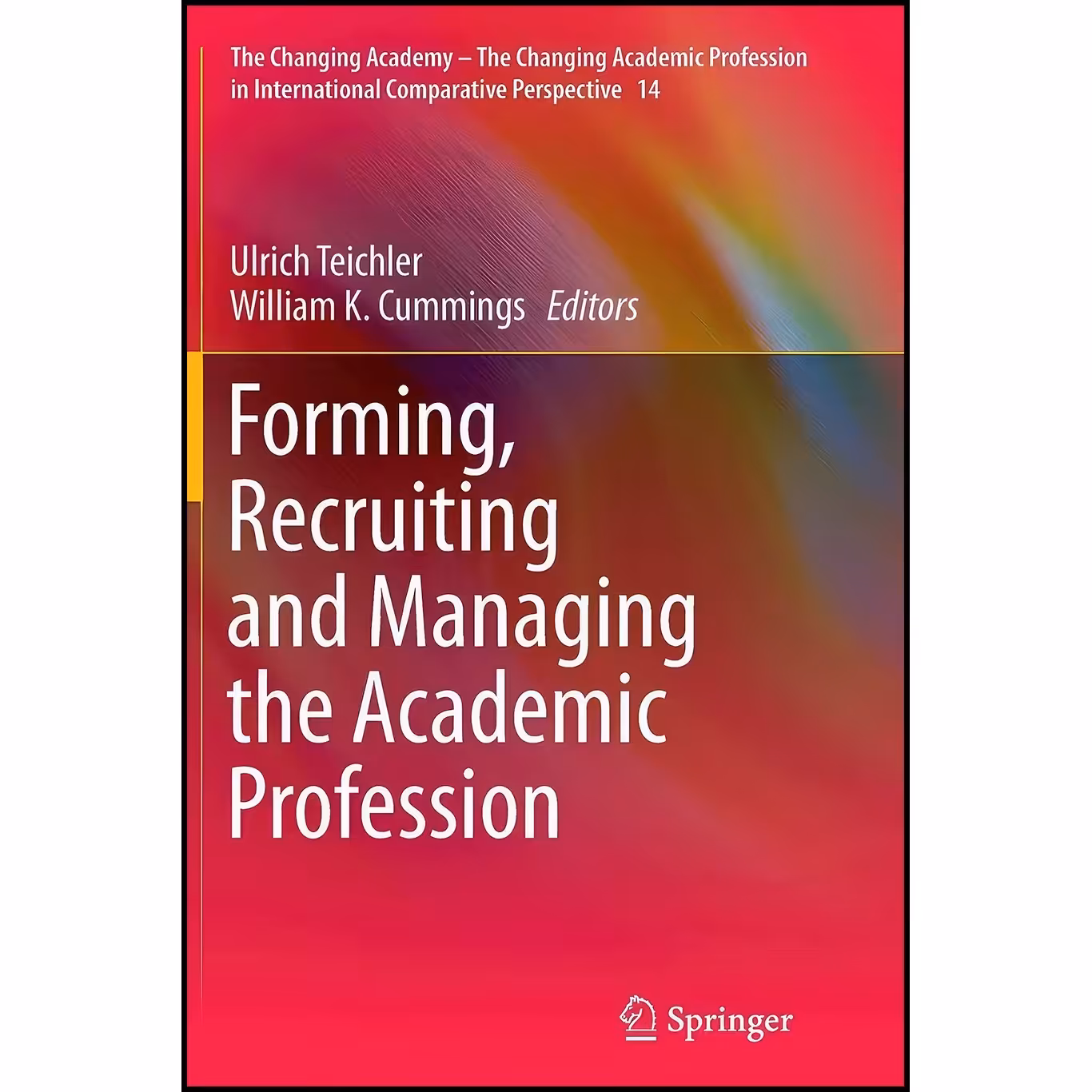 کتاب زبان اصلی Forming Recruiting and Managing the Academic Profession 