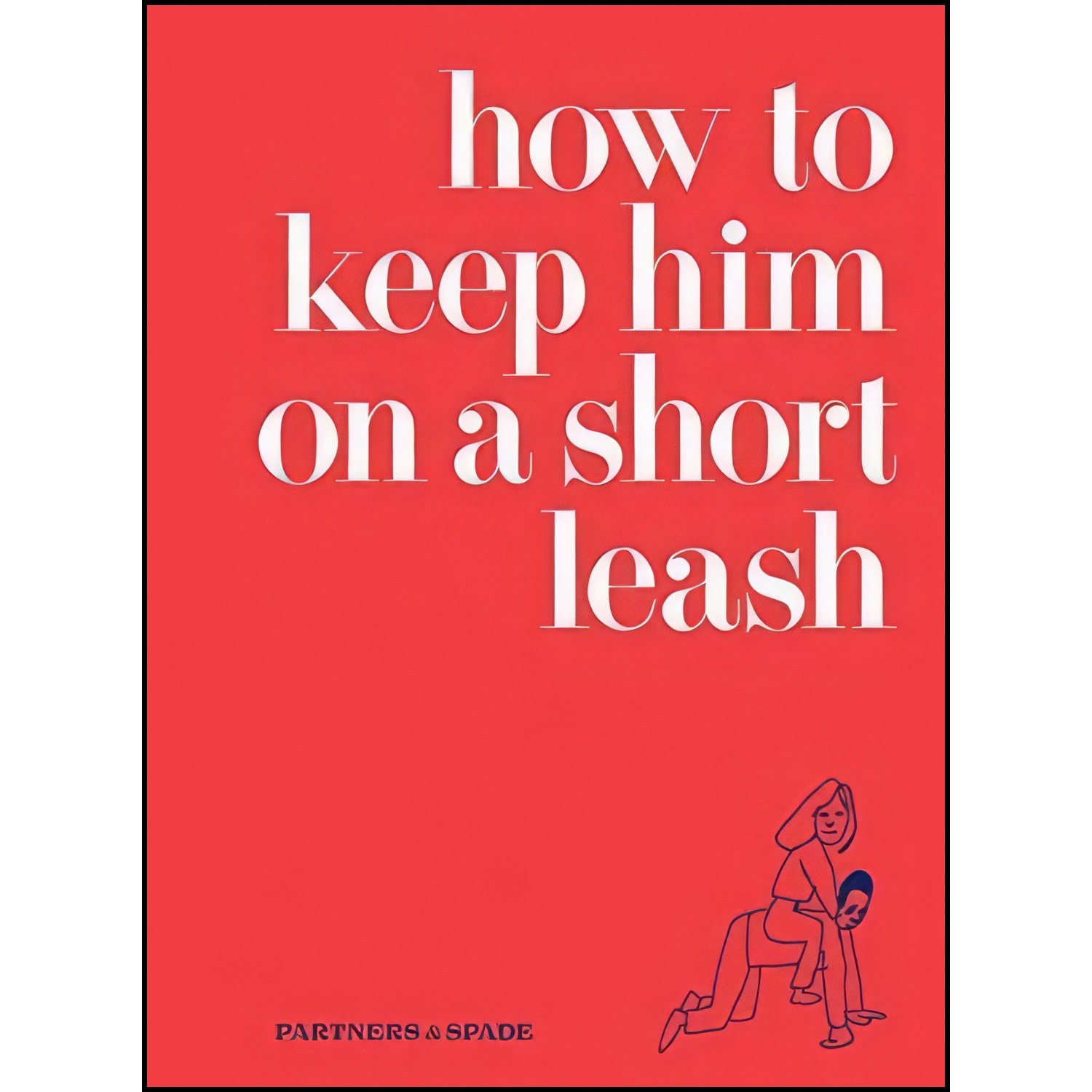 کتاب زبان اصلی How to Keep Him on a Short Leash اثر جمعی از نویسندگان