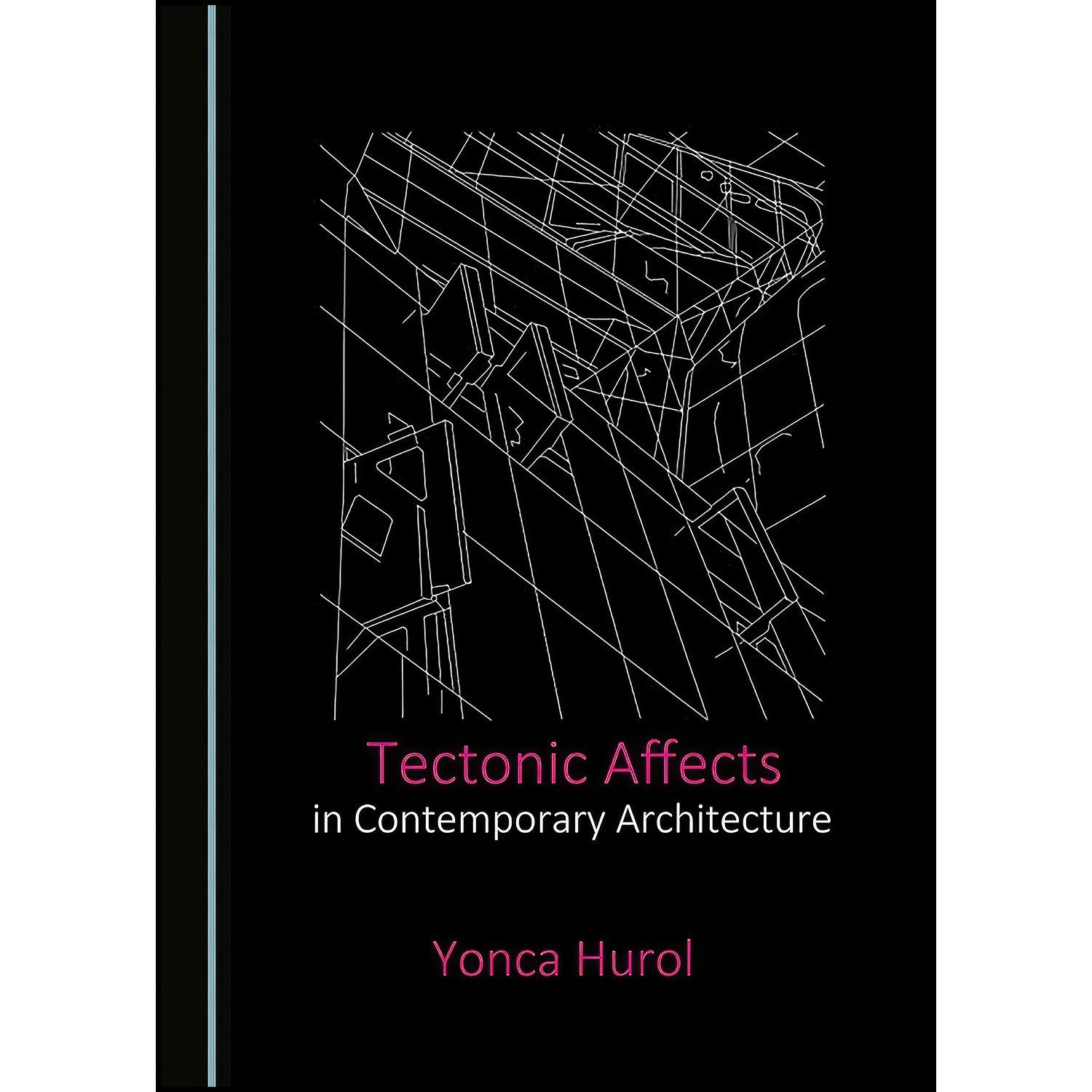 کتاب زبان اصلی Tectonic Affects in Contemporary Architecture اثر Yonca Hurol