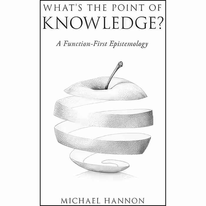 کتاب زبان اصلی Whats the Point of Knowledge اثر Michael Hannon