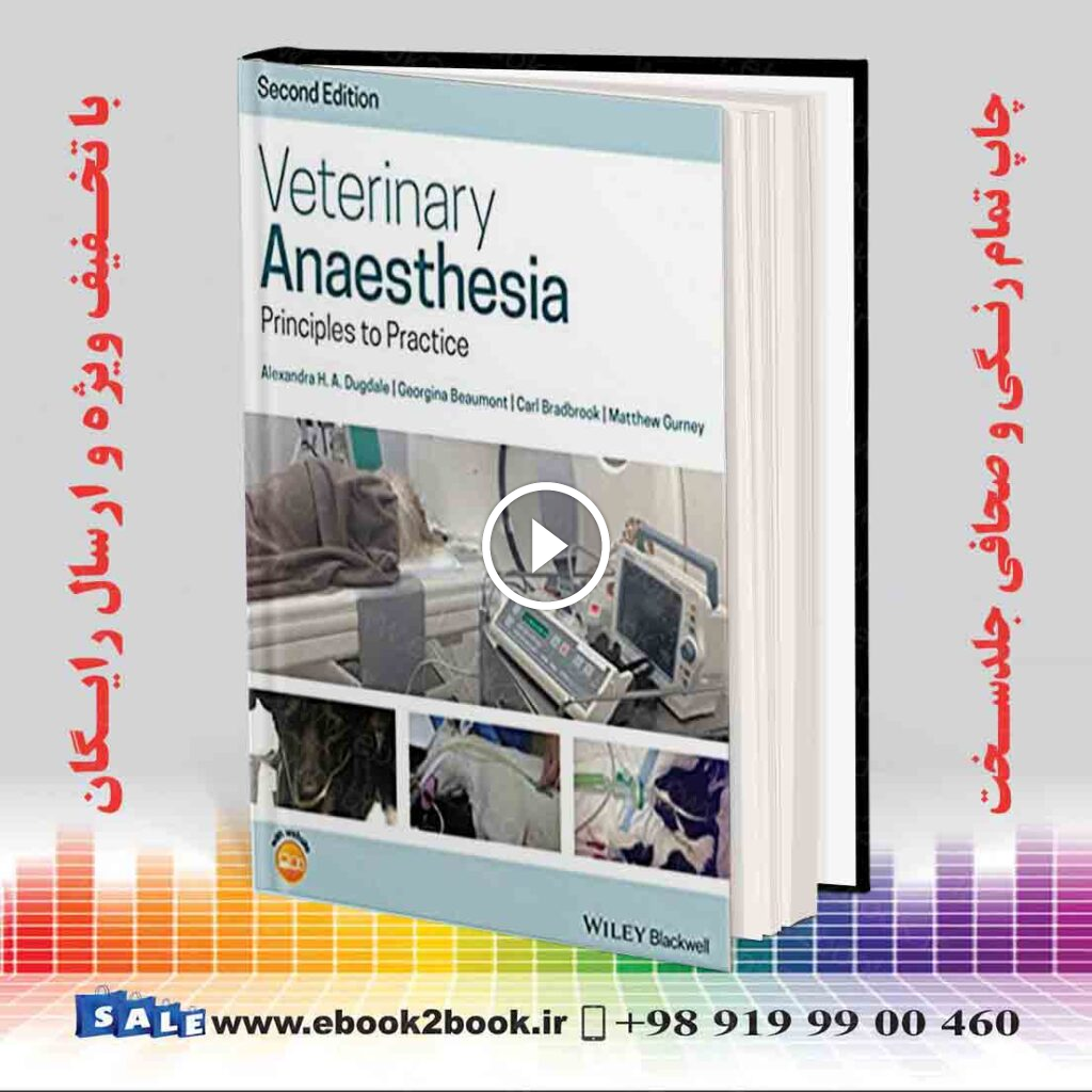 Veterinary Anaesthesia – Principles to Practice 2nd Edition