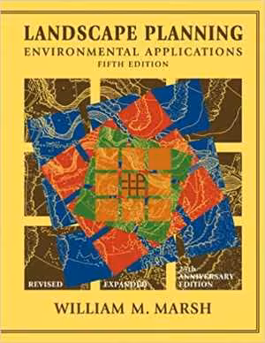 [PDF] دانلود کتاب Landscape Planning - Environmental Applications, 5th ed, 2010