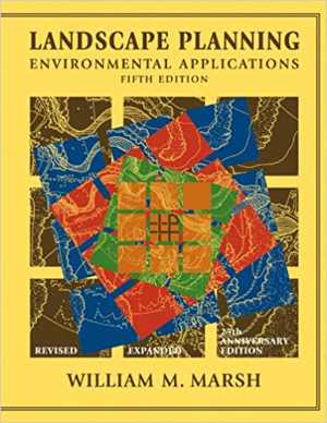 [PDF] دانلود کتاب Landscape Planning - Environmental Applications, 5th ed, 2010