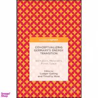 کتاب Conceptualizing Germany’s Energy Transition اثر Ludger Gailing and Timothy Moss انتشارات Palgrave Pivot