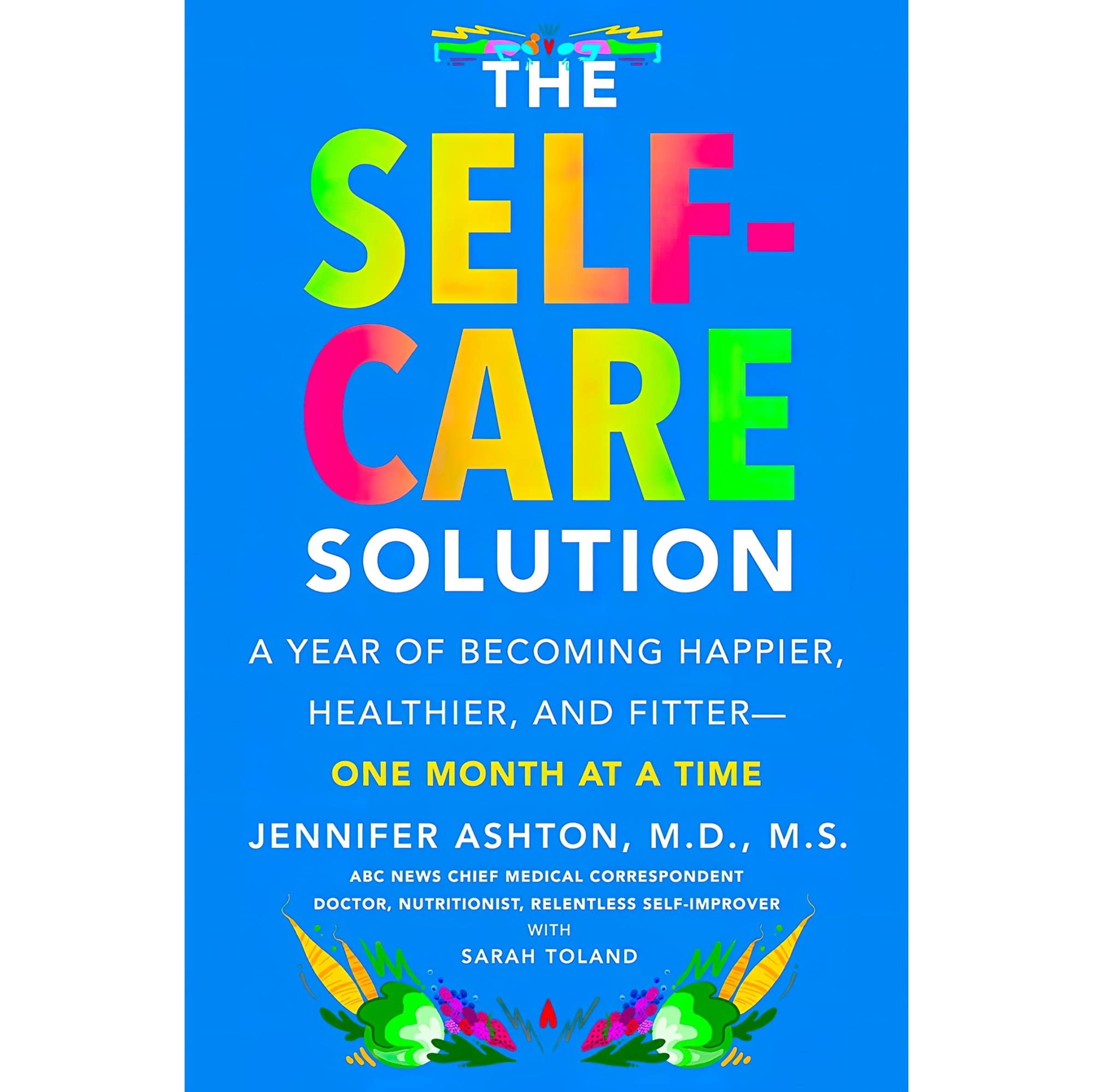 کتاب زبان اصلی The SelfCare Solution A Year of Becoming Happier Healthier and Fi