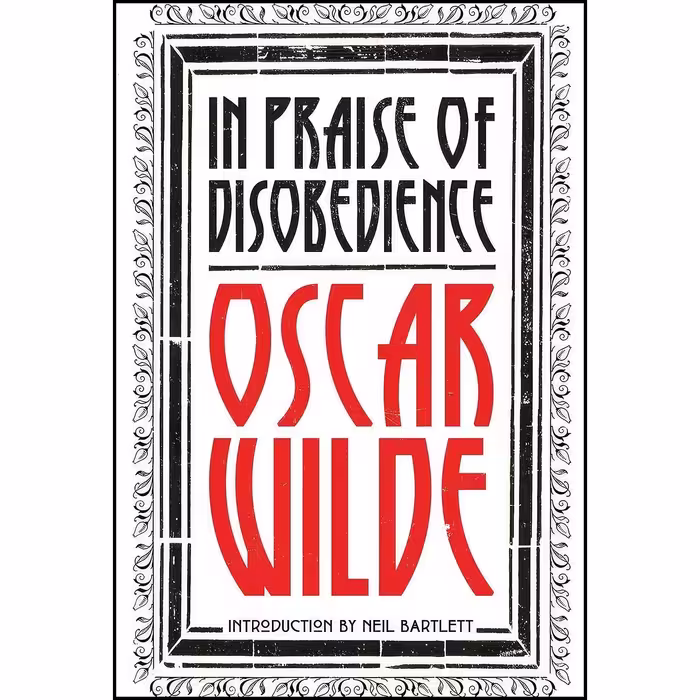 کتاب زبان اصلی In Praise of Disobedience اثر Oscar Wilde and Neil Bartlett