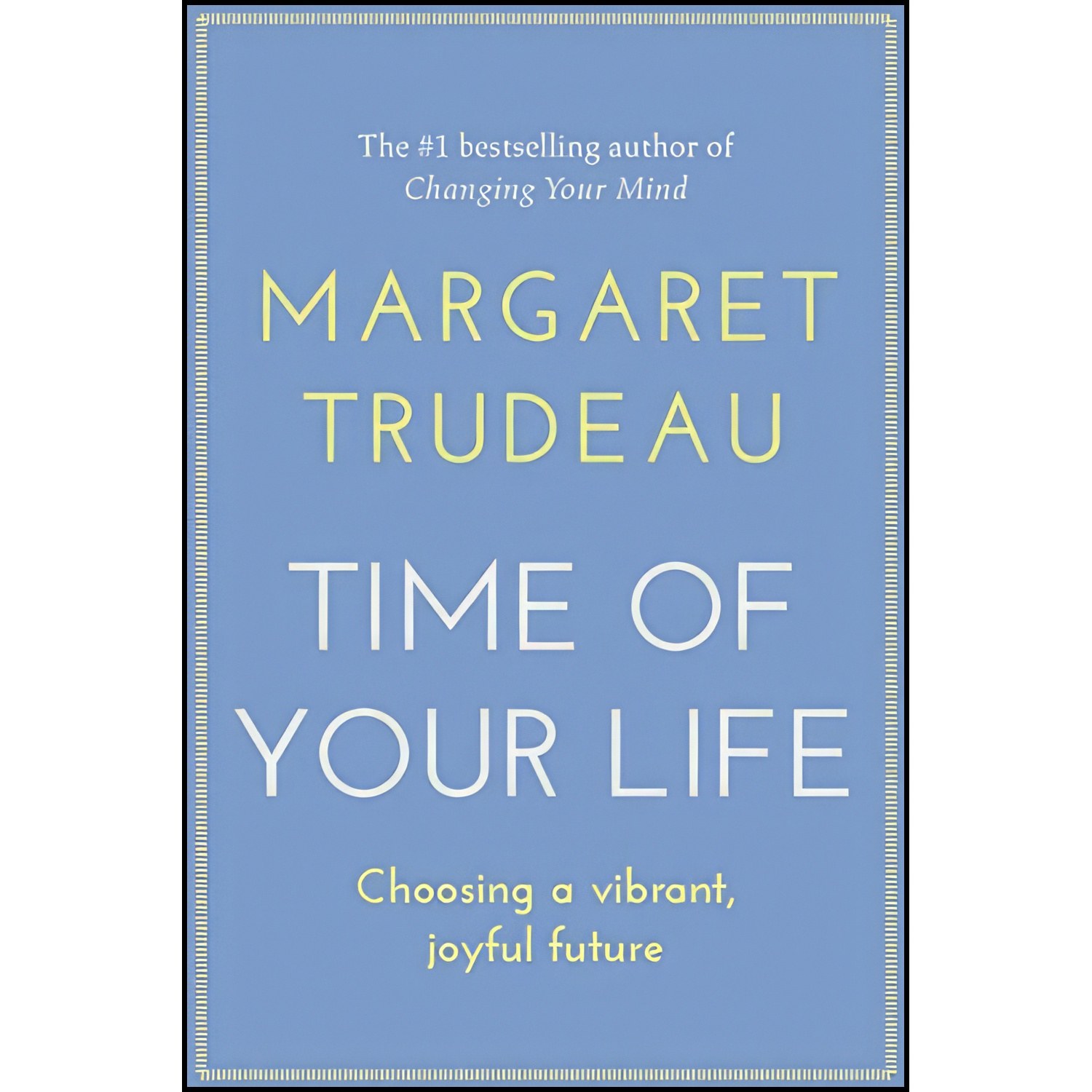 کتاب زبان اصلی The Time of Your Life اثر Margaret Trudeau
