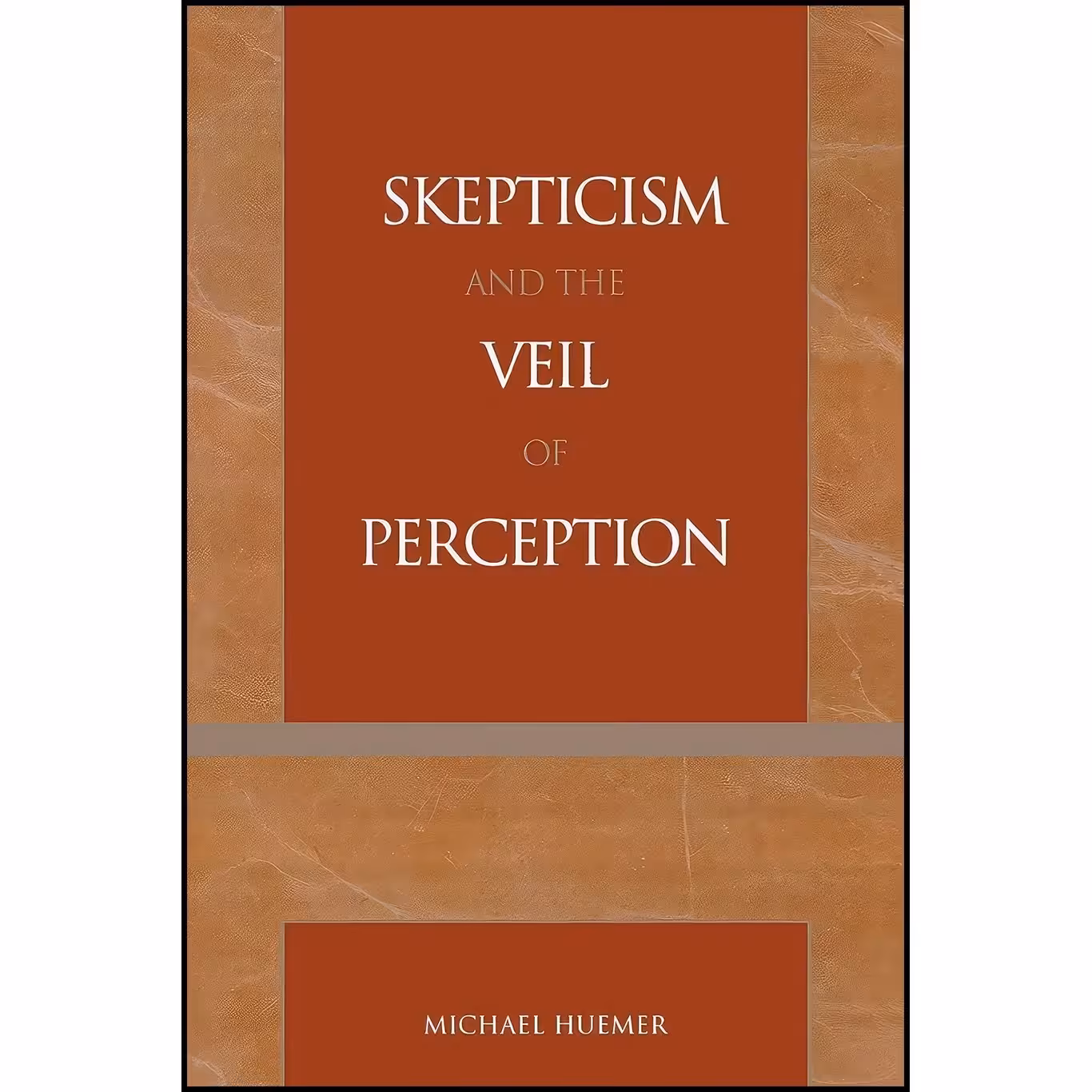 کتاب زبان اصلی Skepticism and the Veil of Perception  اثر Michael Huemer