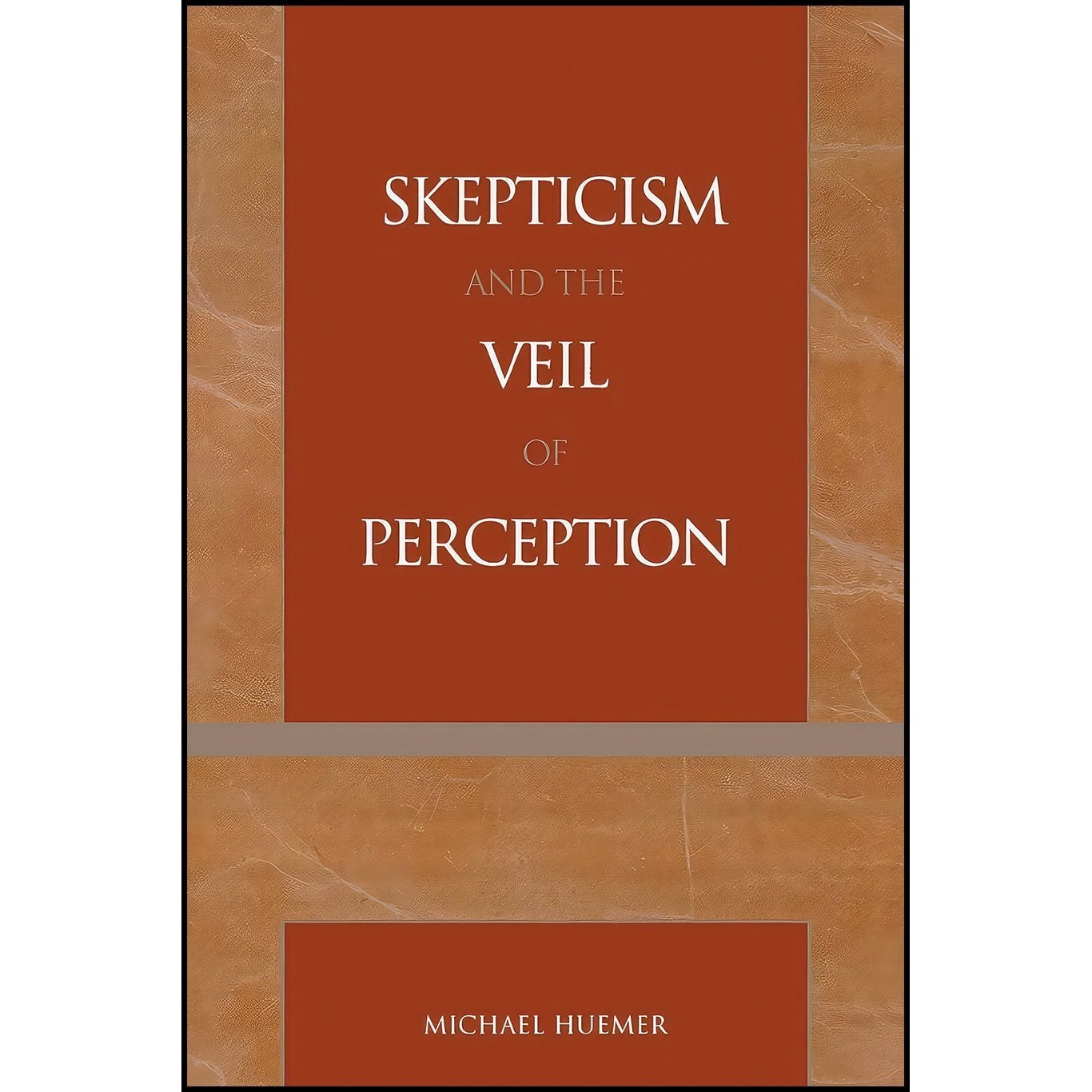 کتاب زبان اصلی Skepticism and the Veil of Perception  اثر Michael Huemer