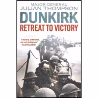 کتاب زبان اصلی Dunkirk اثر Julian Thompson انتشارات Arcade