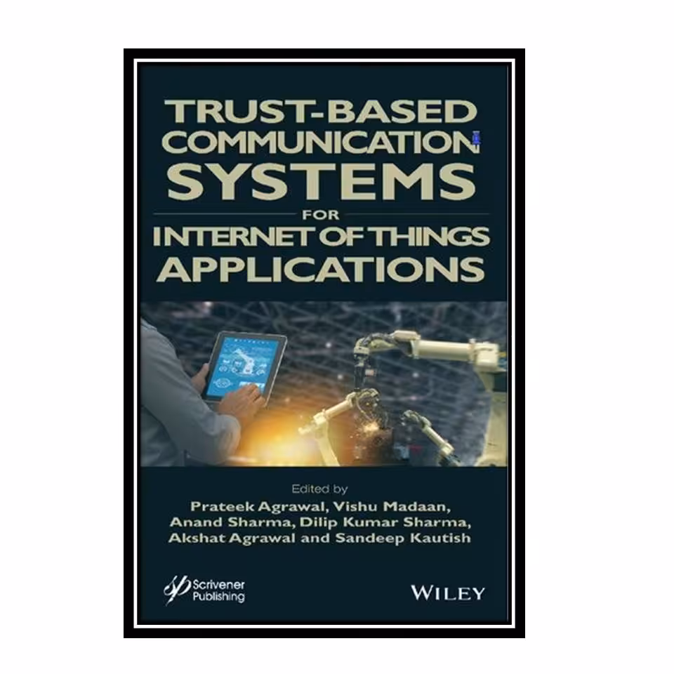 کتاب Trust-Based Communication Systems for Internet of Things Applications