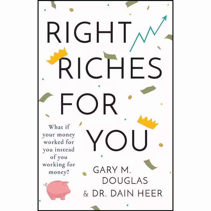 کتاب زبان اصلی Right Riches for You اثر Dr Dain Heer and Gary M Douglas