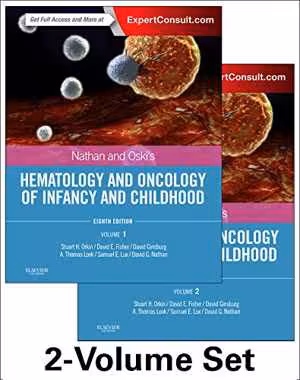 [PDF] دانلود کتاب Nathan And Oski's Hematology And Oncology Of Infancy And Childhood, 2-Volume Set, 8E, 8th ed, 2014