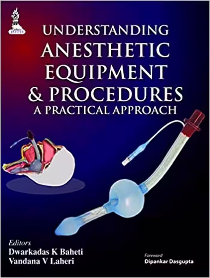󾕇 دانلود کتاب Understanding Anesthetic Equipment &amp; Procedures - A Practical Approach, 2015 - دانلود کتاب های دانشگاهی