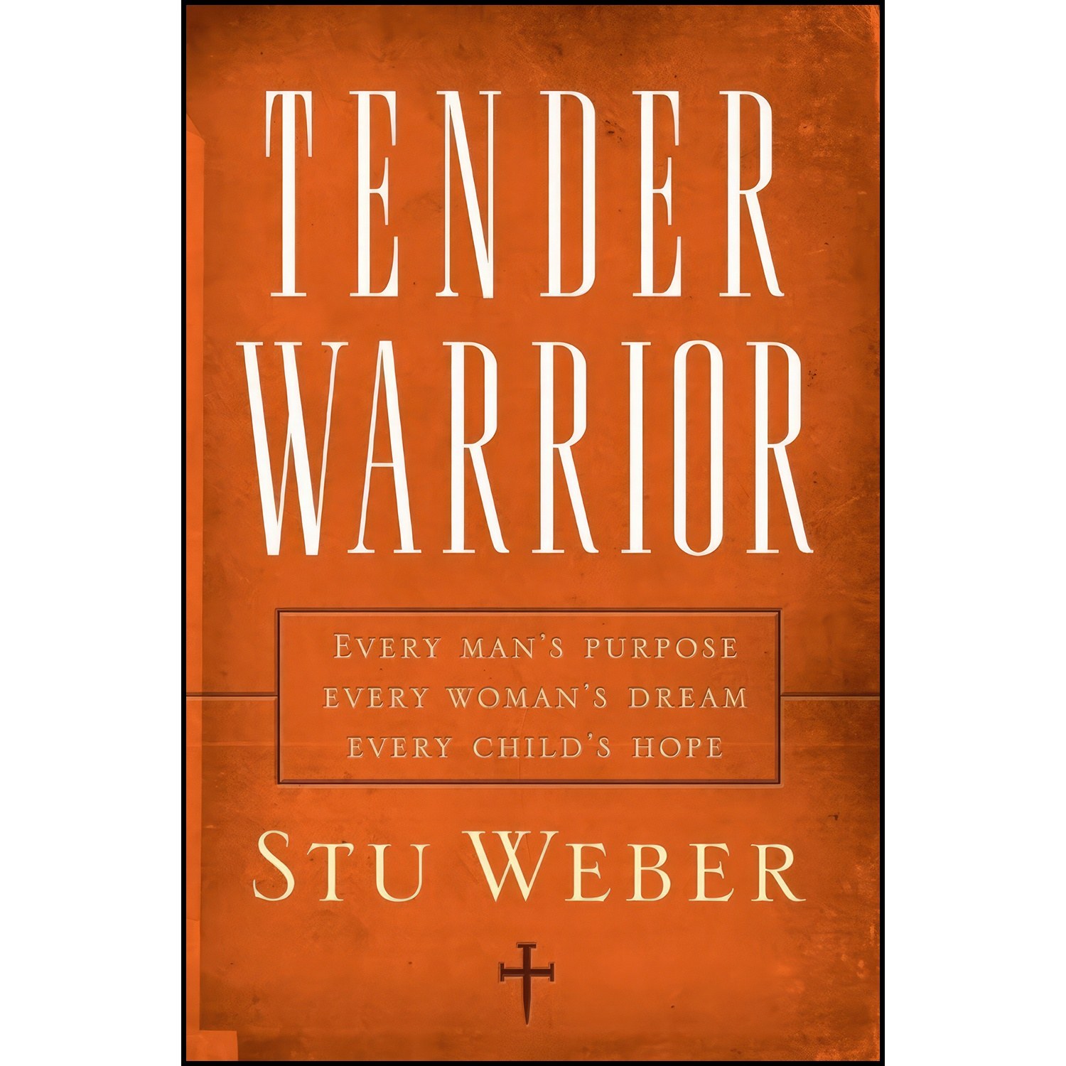 کتاب زبان اصلی Tender Warrior اثر Stu Weber