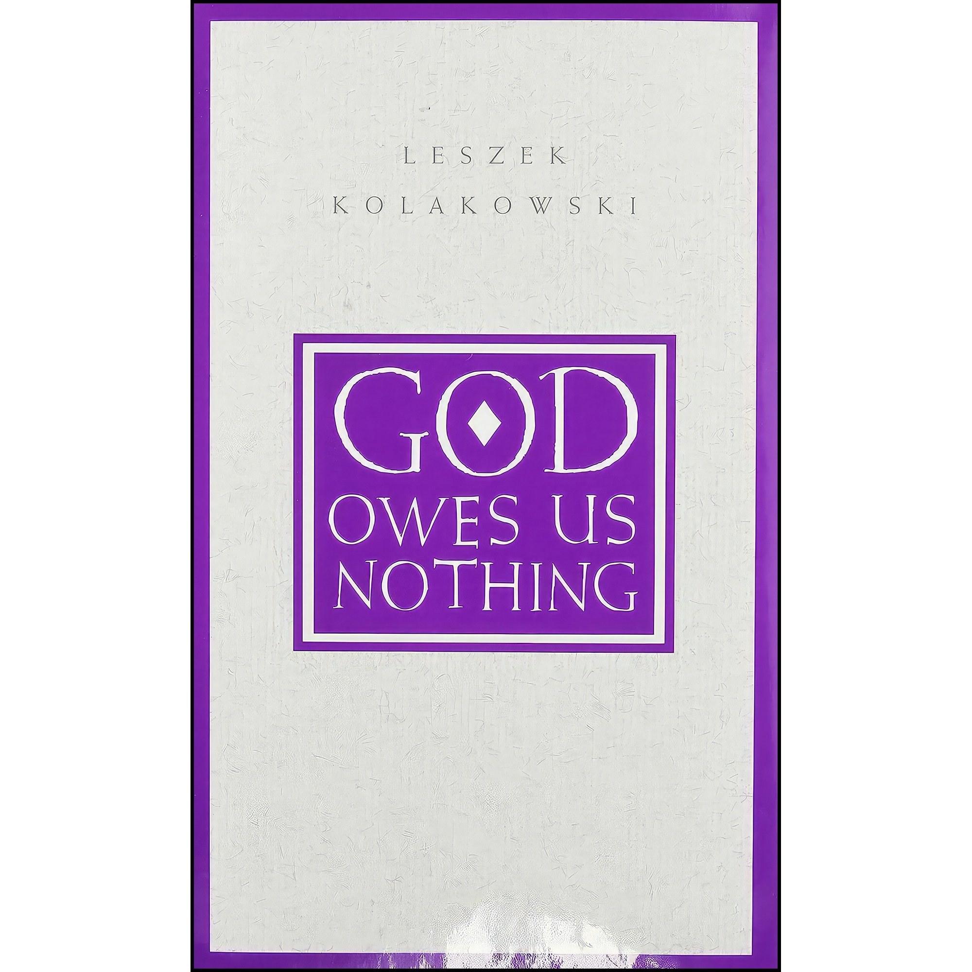کتاب زبان اصلی God Owes Us Nothing اثر Leszek Koiakowski