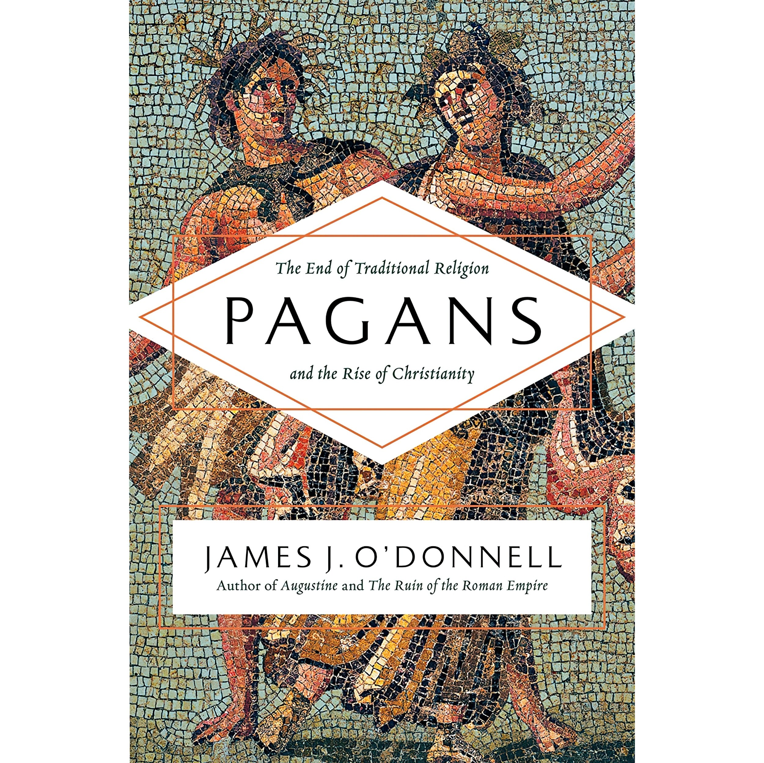 کتاب زبان اصلی Pagans اثر James J O and Donnell انتشارات Ecco