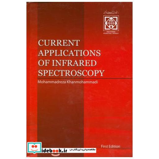 کتاب CURRENT APPLICATIONS OF INFRARED SPECTROSCOPY اسپکتروسکوپی اثر محمدرضا خان محمدی