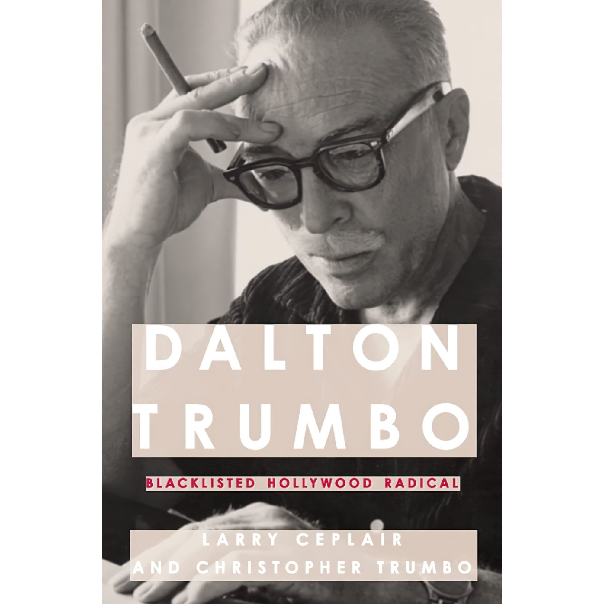 کتاب زبان اصلی Dalton Trumbo اثر Larry CeplairChristopher Trumbo انتشارات تازهها