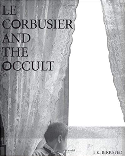  دانلود کتاب Le Corbusier And The Occult, 2009 - دانلود کتاب های دانشگاهی