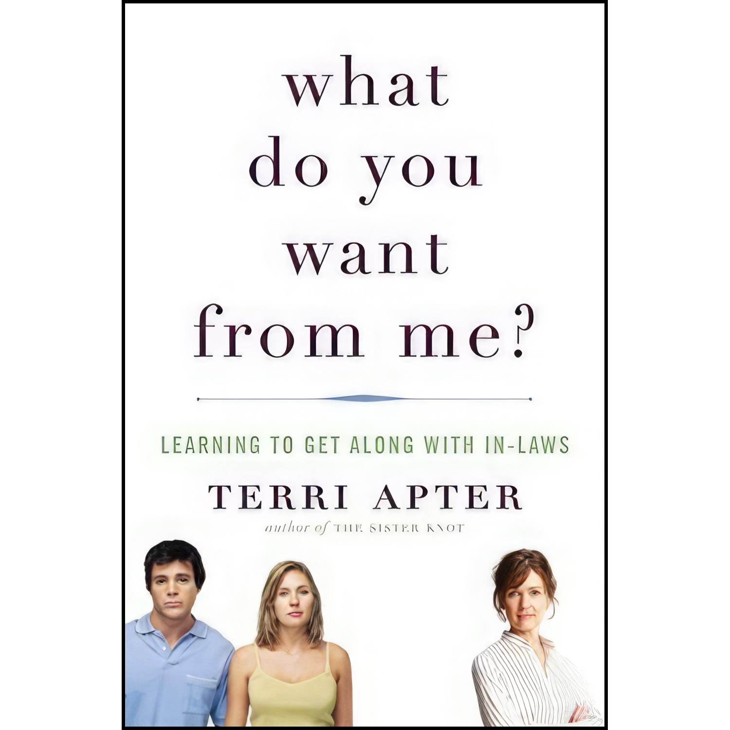 کتاب زبان اصلی What Do You Want from Me اثر T E Apter and Terri Apter