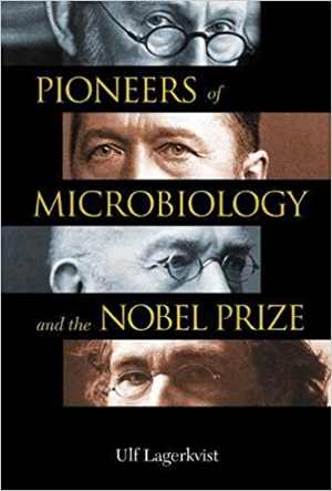 [PDF] دانلود کتاب Pioneers Of Microbiology And The Nobel Prize, 2003