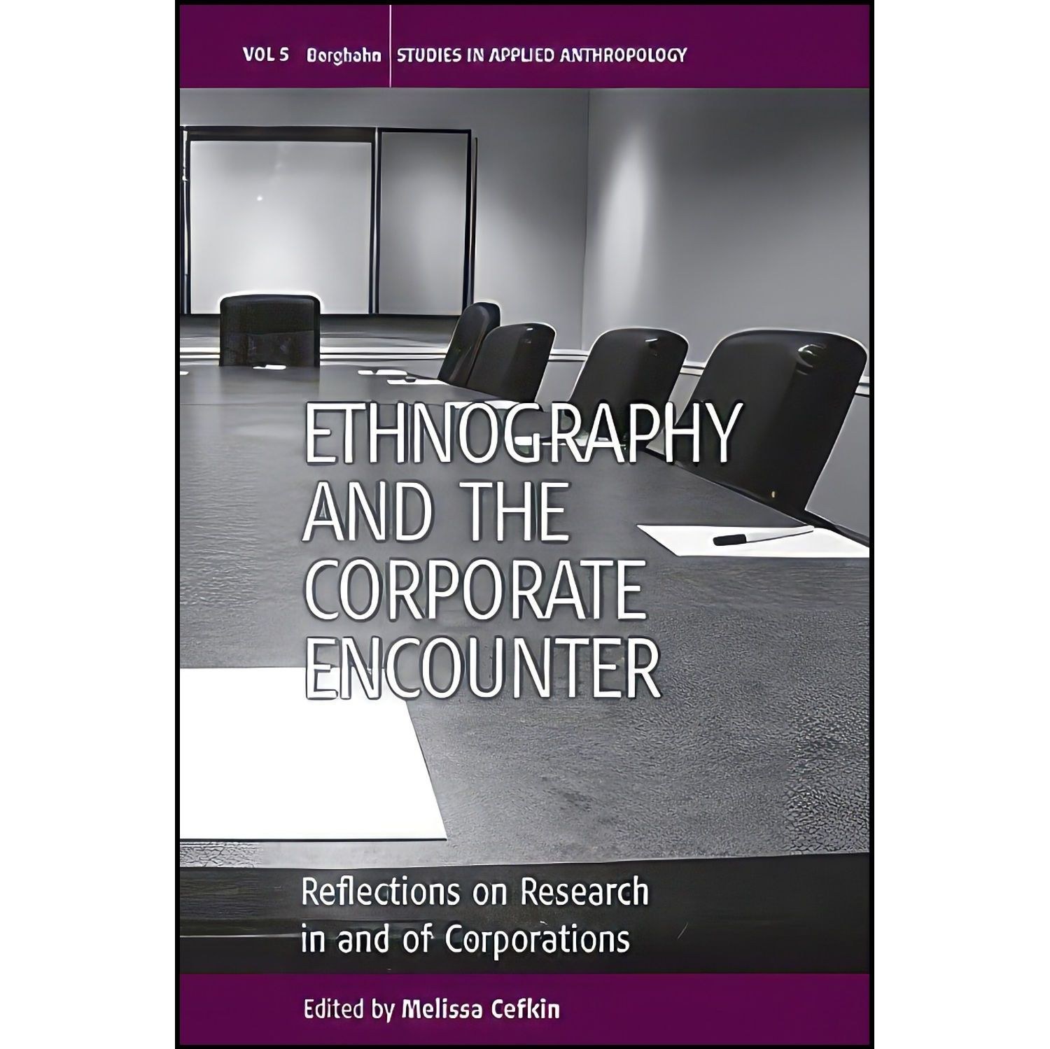 کتاب زبان اصلی Ethnography and the Corporate Encounter اثر Melissa Cefkin