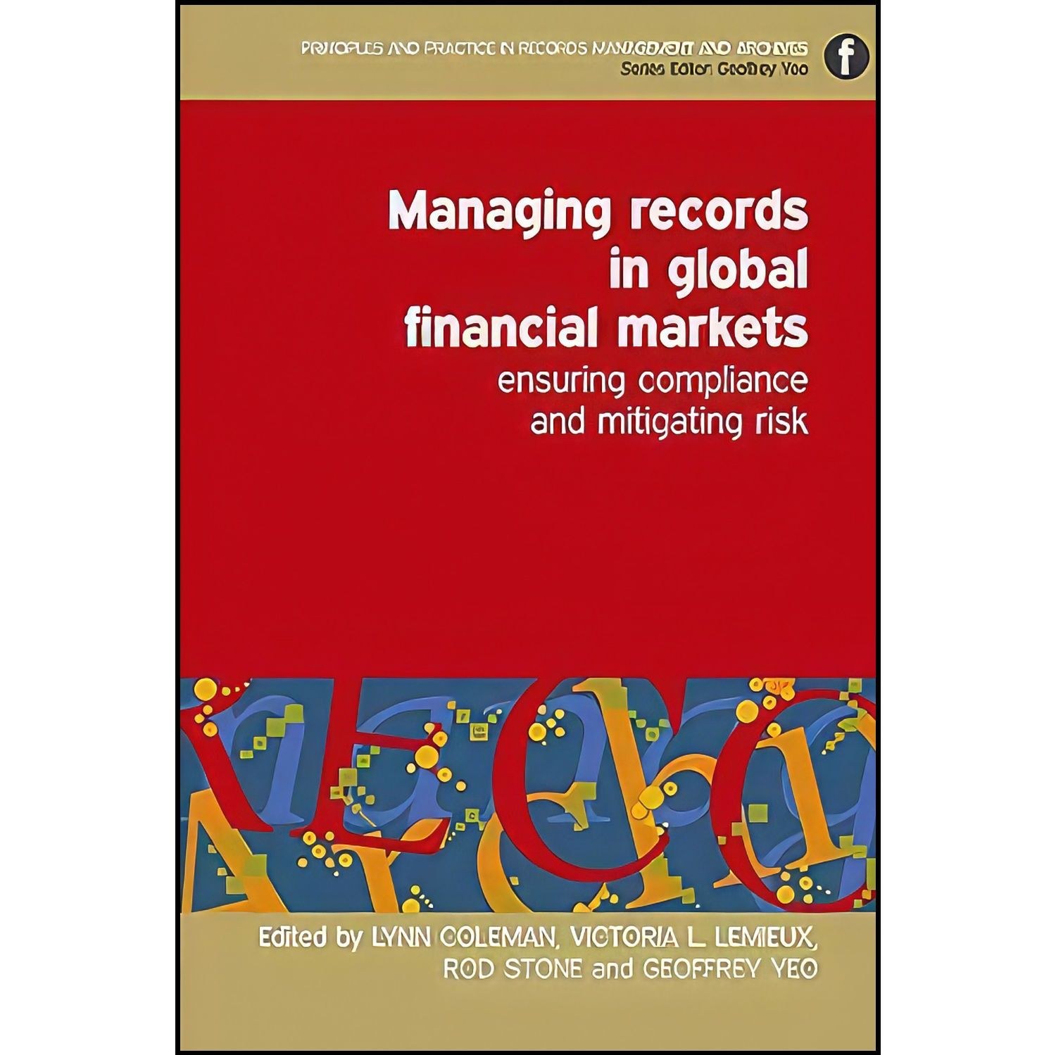 کتاب زبان اصلی Managing Records in Global Financial Markets
