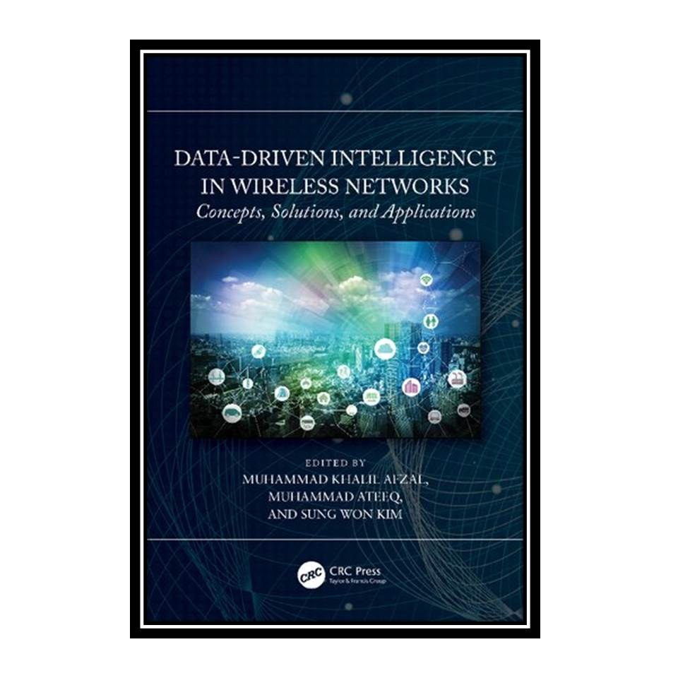 کتاب Data-Driven Intelligence in Wireless Networks