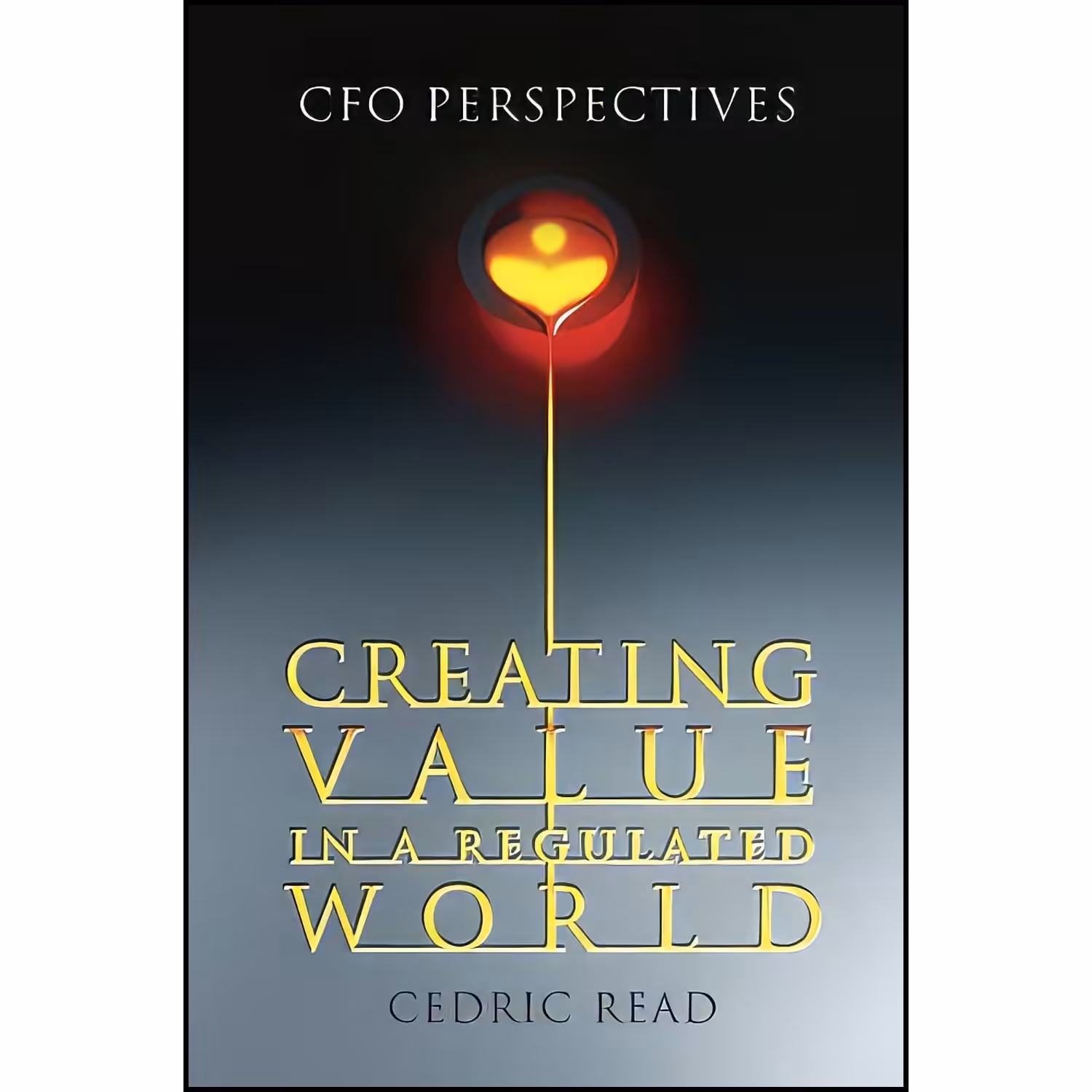 کتاب زبان اصلی Creating Value in a Regulated World اثر Cedric Read