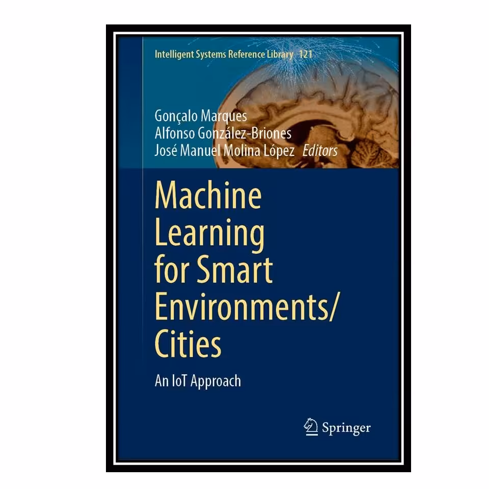 کتاب Machine Learning for Smart Environments  Cities