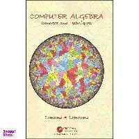 کتاب Computer Algebra اثر Edmund A. Lamagna انتشارات CRC Press