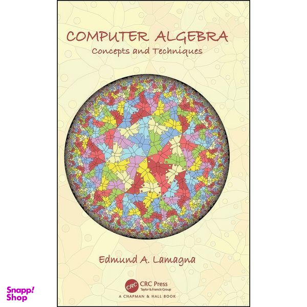 کتاب Computer Algebra اثر Edmund A. Lamagna انتشارات CRC Press